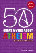 50 de mari mituri despre ateism - 50 Great Myths about Atheism