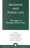 Religia și viața publică: Moștenirea Monseniorului John A. Ryan - Religion and Public Life: The Legacy of Monsignor John A. Ryan