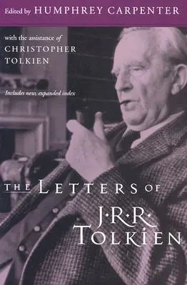 Scrisorile lui J.R.R. Tolkien - The Letters of J.R.R. Tolkien