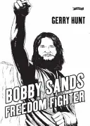 Bobby Sands: Luptător pentru libertate - Bobby Sands: Freedom Fighter