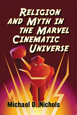 Religia și mitul în universul cinematografic Marvel - Religion and Myth in the Marvel Cinematic Universe