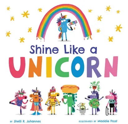 Strălucește ca un unicorn - Shine Like a Unicorn