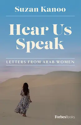 Ascultați-ne vorbind: Scrisori de la femei arabe - Hear Us Speak: Letters from Arab Women