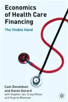 Economia finanțării asistenței medicale: Mâna vizibilă - Economics of Health Care Financing: The Visible Hand