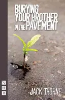 Îngropându-ți fratele în pavaj - Burying Your Brother in the Pavement