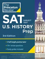 Princeton Review SAT Subject Test U.S. History Prep, 3rd Edition: 3 teste practice + revizuirea conținutului + strategii și tehnici - Princeton Review SAT Subject Test U.S. History Prep, 3rd Edition: 3 Practice Tests + Content Review + Strategies & Techniques