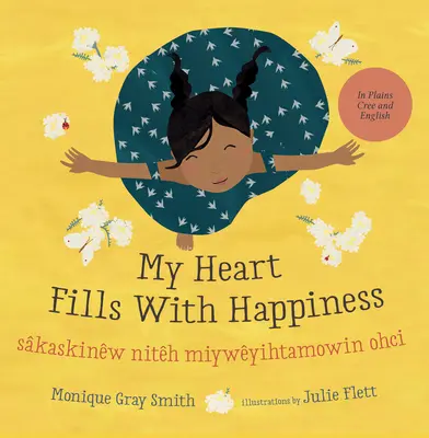 Inima mea se umple de fericire / Skaskinw Nith Miywyihtamowin Ohci - My Heart Fills with Happiness / Skaskinw Nith Miywyihtamowin Ohci