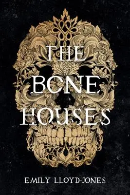 Casele de oase - The Bone Houses
