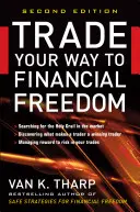 Calea către libertatea financiară - Trade Your Way to Financial Freedom