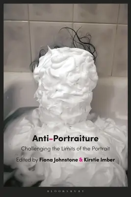 Anti-Portraiture: Provocarea limitelor portretului/ Challenging the Limits of the Portrait - Anti-Portraiture: Challenging the Limits of the Portrait