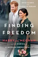 În căutarea libertății - Harry și Meghan și crearea unei familii regale moderne - Finding Freedom - Harry and Meghan and the Making of a Modern Royal Family