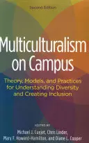 Multiculturalismul în campus: Teorie, modele și practici pentru înțelegerea diversității și crearea incluziunii - Multiculturalism on Campus: Theory, Models, and Practices for Understanding Diversity and Creating Inclusion