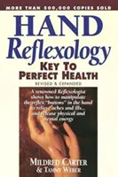 Reflexologia mâinilor: Cheia pentru o sănătate perfectă - Hand Reflexology: Key to Perfect Health