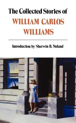 Colecția de povestiri a lui William Carlos Williams - Collected Stories of William Carlos Williams
