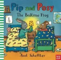 Pip and Posy: The Bedtime Frog (Reid Camilla (Director editorial)) - Pip and Posy: The Bedtime Frog (Reid Camilla (Editorial Director))