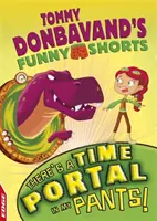 Edge: Tommy Donbavand's Funny Shorts: Există un portal al timpului în pantalonii mei! - Edge: Tommy Donbavand's Funny Shorts: There's a Time Portal in My Pants!