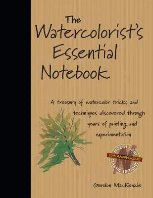 Caietul esențial al acuarelistului - The Watercolorist's Essential Notebook