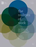 Realitățile muncii: Experiența muncii și a angajării în societatea contemporană - The Realities of Work: Experiencing Work and Employment in Contemporary Society