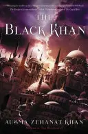 The Black Khan: Cartea a doua din Arhivele Khorasan - The Black Khan: Book Two of the Khorasan Archives