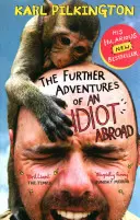 Alte aventuri ale unui idiot în străinătate (The Further Adventures of an Idiot Abroad) - The Further Adventures of an Idiot Abroad