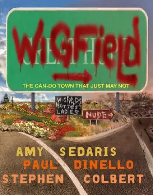 Wigfield: Orașul Can-Do care poate să nu - Wigfield: The Can-Do Town That Just May Not