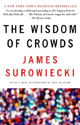 Înțelepciunea mulțimilor - The Wisdom of Crowds