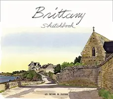 Caietul de schițe din Bretania - Brittany Sketchbook