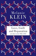 Dragoste, vinovăție și reparație - Love, Guilt and Reparation