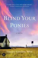 Orbește-ți poneii - Blind Your Ponies