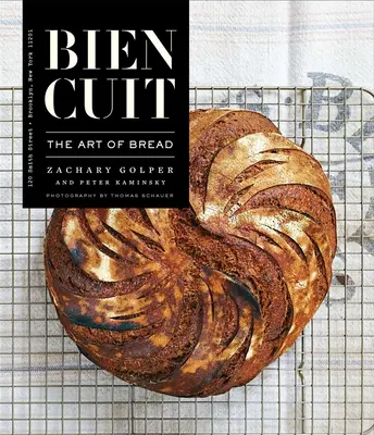 Bien Cuit: Arta pâinii - Bien Cuit: The Art of Bread