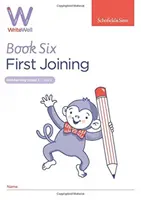WriteWell 6: Prima îmbinare, Anul 2, Vârsta 6-7 - WriteWell 6: First Joining, Year 2, Ages 6-7