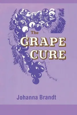 Vindecarea strugurilor - The Grape Cure