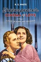 Cinemaul dragostei lui Shakespeare: Un studiu în gen și influență - Shakespeare's Cinema of Love: A Study in Genre and Influence