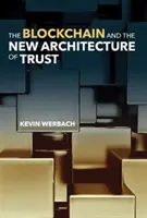 Blockchain și noua arhitectură a încrederii - The Blockchain and the New Architecture of Trust