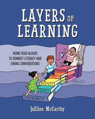Layers of Learning: Utilizarea Read-Alouds pentru a conecta alfabetizarea și conversațiile de îngrijire - Layers of Learning: Using Read-Alouds to Connect Literacy and Caring Conversations