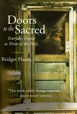 Porți către sacru: Evenimentele cotidiene ca indicii ale sacrului - Doors to the Sacred: Everyday Events as Hints of the Holy
