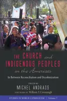 Biserica și populațiile indigene din America - The Church and Indigenous Peoples in the Americas