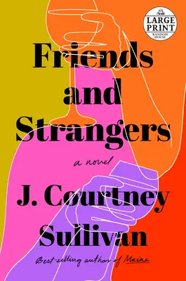 Prieteni și străini - Friends and Strangers - Friends and Strangers