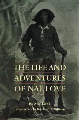 Viața și aventurile lui Nat Love - The Life and Adventures of Nat Love