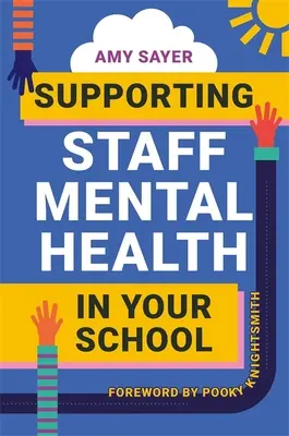 Sprijinirea sănătății mintale a personalului din școala dumneavoastră - Supporting Staff Mental Health in Your School