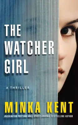 The Watcher Girl: Un thriller - The Watcher Girl: A Thriller
