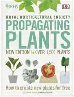 RHS Propagarea plantelor - Cum să creezi noi plante gratuit - RHS Propagating Plants - How to Create New Plants For Free