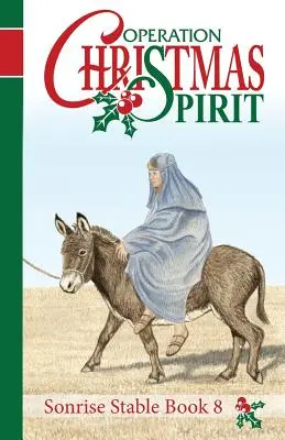 Grajdurile Sonrise: Operațiunea Spiritul Crăciunului - Sonrise Stable: Operation Christmas Spirit