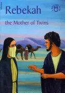 Rebeca: mama a doi gemeni - Rebekah: The Mother of Twins