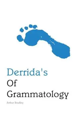 Derrida's de Grammatologie - Derrida's of Grammatology