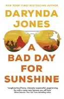 Bad Day for Sunshine - „O zi minunată pentru noi ceilalți” Lee Child - Bad Day for Sunshine - 'A great day for the rest of us' Lee Child