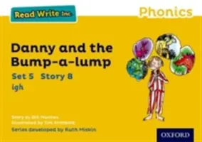 Read Write Inc. Phonics: Galben Set 5 Storybook 8 Danny and the Bump-a-lump - Read Write Inc. Phonics: Yellow Set 5 Storybook 8 Danny and the Bump-a-lump