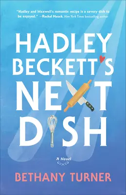 Următorul fel de mâncare al lui Hadley Beckett - Hadley Beckett's Next Dish