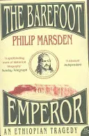 Împăratul desculț - O tragedie etiopiană - Barefoot Emperor - An Ethiopian Tragedy