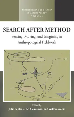 Căutarea după metodă: Senzație, mișcare și imaginație în munca de teren antropologică - Search After Method: Sensing, Moving, and Imagining in Anthropological Fieldwork